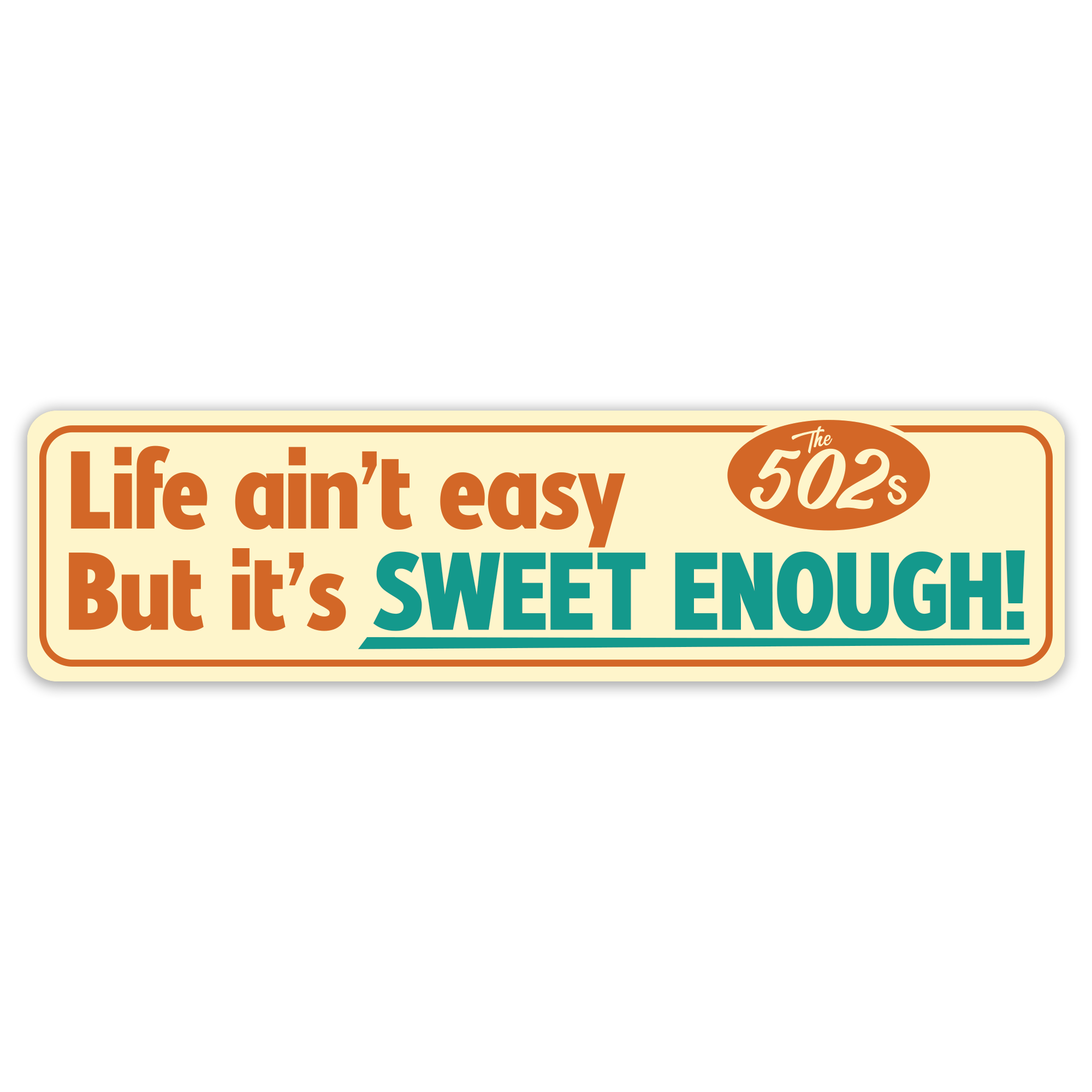 Sweet Enough Bumper Sticker (Pre-Order)